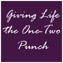 Giving Life the One-Two Punch