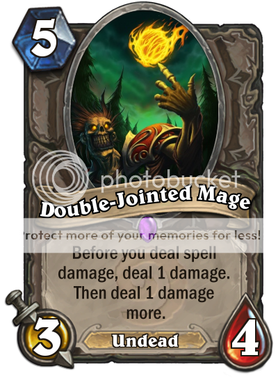 Double-Jointed Mage - 5/3/4 - Before you deal spell damage, deal 1 damage. Then deal 1 damage more.